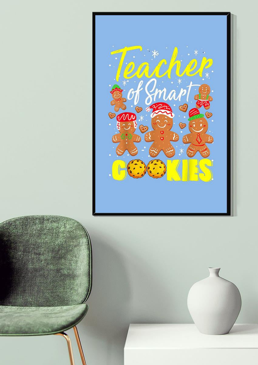 Teacher Of Smart Cookies Gallery Canvas Wall ArtGift For Teacher Classroom Decor Christmas Day Canvas Gallery Wrapped Canvas Framed Gift Idea Framed Prints, Canvas