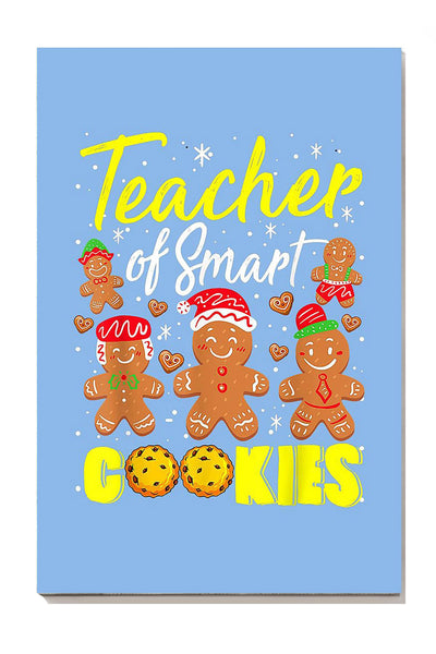 Teacher Of Smart Cookies Gallery Canvas Wall ArtGift For Teacher Classroom Decor Christmas Day Canvas Gallery Wrapped Canvas Framed Gift Idea Framed Prints, Canvas