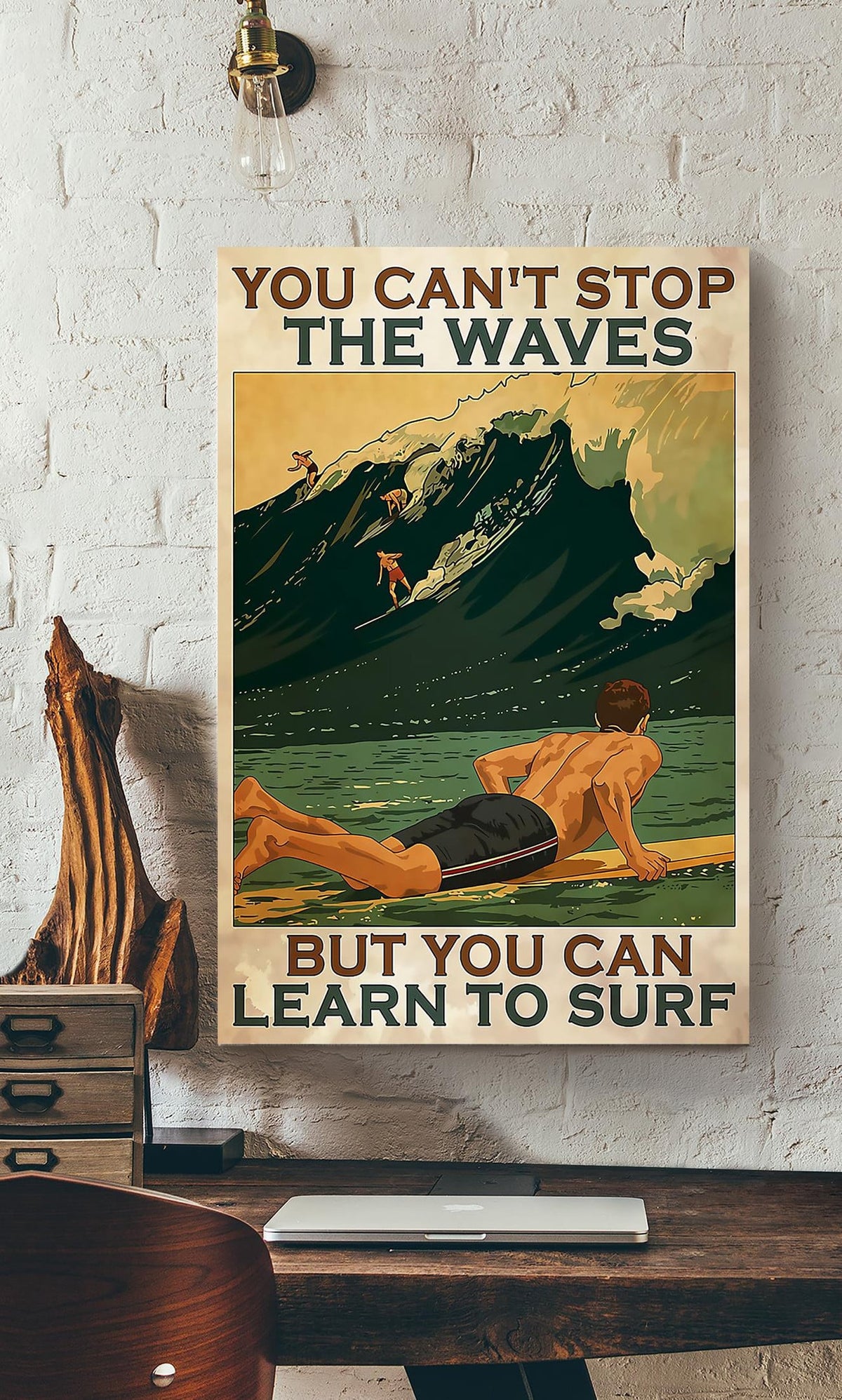 You Cant Stop The Wave But You Can Learn To Surf Gallery Canvas Wall ArtFor Surfing Lover Birthday Gift Canvas Gallery Wrapped Canvas Framed Gift Idea Framed Prints, Canvas