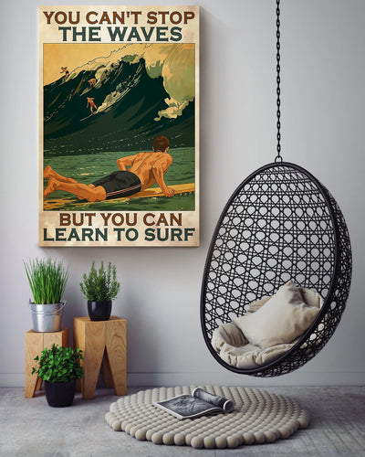 You Cant Stop The Wave But You Can Learn To Surf Gallery Canvas Wall ArtFor Surfing Lover Birthday Gift Canvas Gallery Wrapped Canvas Framed Gift Idea Framed Prints, Canvas