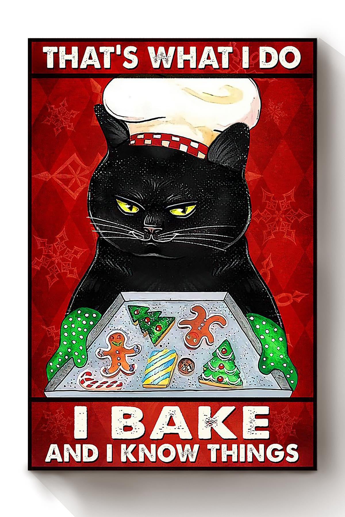 Thats What I Do Bake And Know Things Gift For Baker Bakery Sweet Cake Lover Canvas