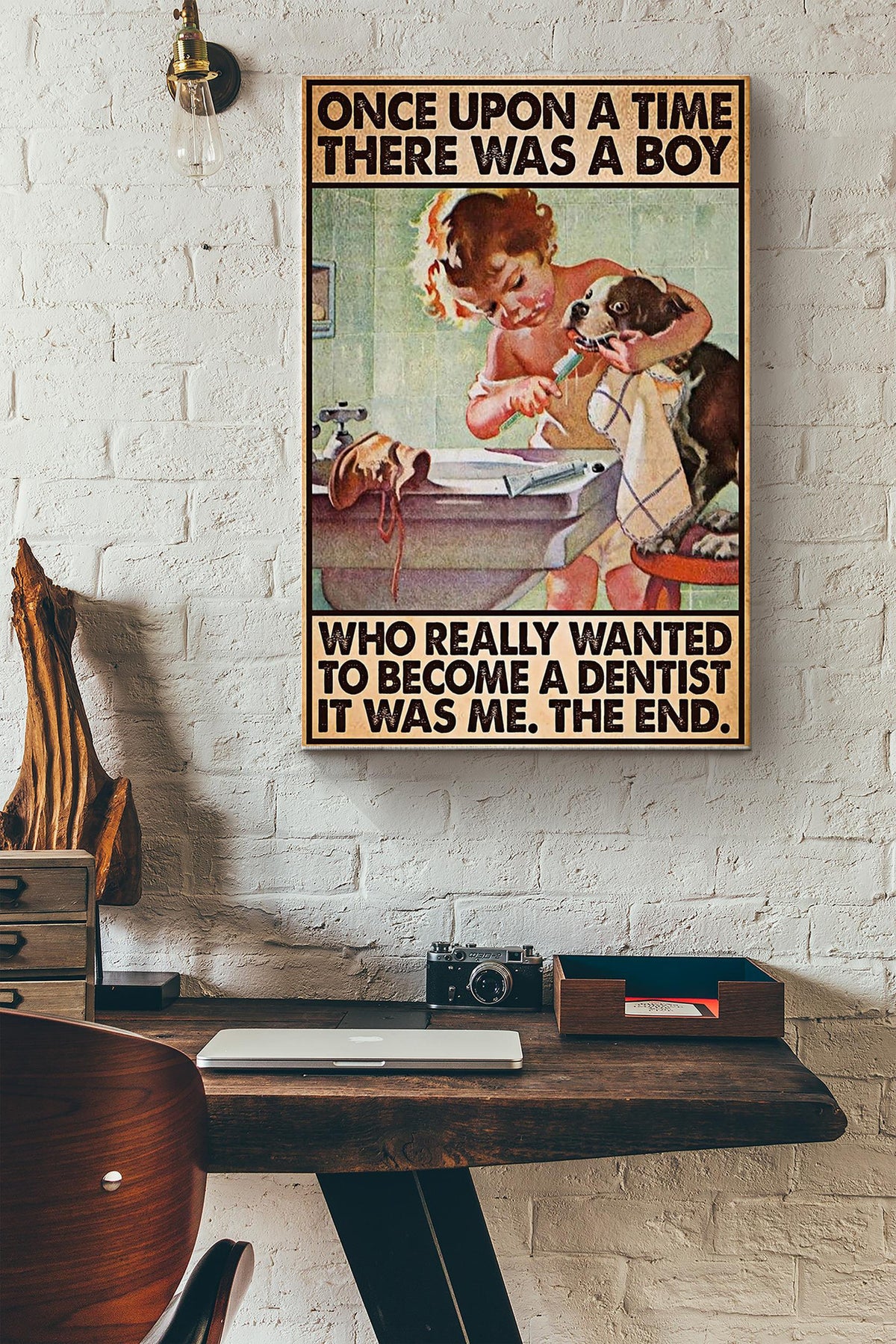There Was A Boy Who Really Wanted To Become A Dentist It Was Me Brush My Dogs Teeth Poster Canvas Gallery Wrapped Canvas Framed Gift Idea