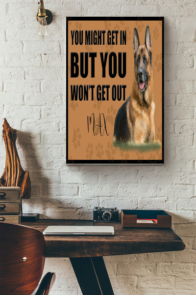 You Might Get In But You Won't Get Out Poster - Animal Gallery Canvas Wall Art- Gift For Dog Lover, Dog Foster Canvas Gallery Wrapped Canvas Framed Gift Idea Framed Prints, Canvas