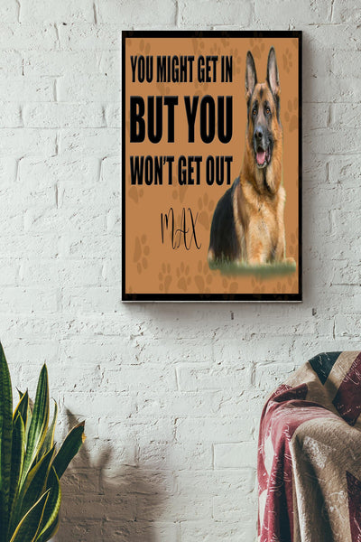 You Might Get In But You Won't Get Out Poster - Animal Gallery Canvas Wall Art- Gift For Dog Lover, Dog Foster Canvas Gallery Wrapped Canvas Framed Gift Idea Framed Prints, Canvas