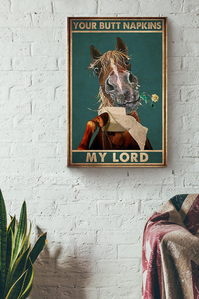 Your Butt Napkins My Lord Poster Horse Lover Gift Animal Art Bathroom Decor Cowboy Cowgirl Gift Canvas