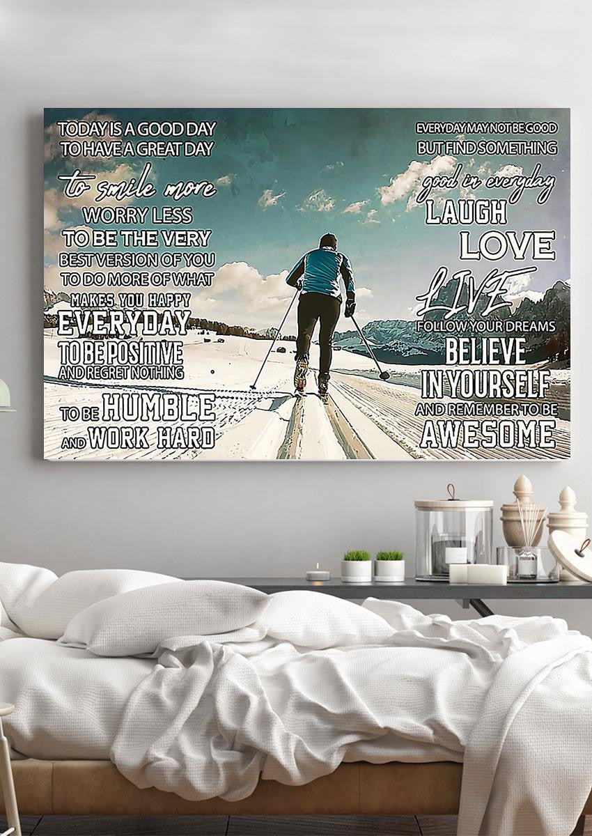 Skiing Today Is A Good Day Skiing Wall Decor Gift For Explorer Traveler