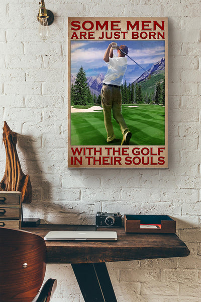 Some Men Are Just Born With The Golf In Their Souls Golf Player Poster Canvas Gallery Wrapped Canvas Framed Gift Idea