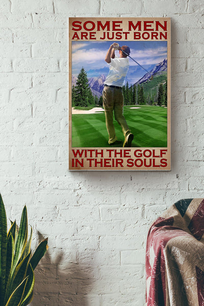 Some Men Are Just Born With The Golf In Their Souls Golf Player Poster Canvas Gallery Wrapped Canvas Framed Gift Idea