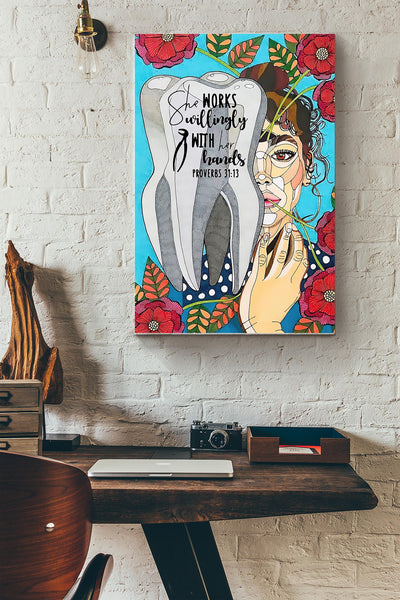 She Works Willingly With Her Hand Female Dentist Poster Canvas Gallery Wrapped Canvas Framed Gift Idea