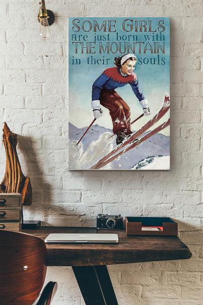 Skiing Some Girls Are Just Born With The Mountain Canvas Gallery Wrapped Canvas Framed Gift Idea