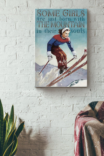 Skiing Some Girls Are Just Born With The Mountain Canvas Gallery Wrapped Canvas Framed Gift Idea