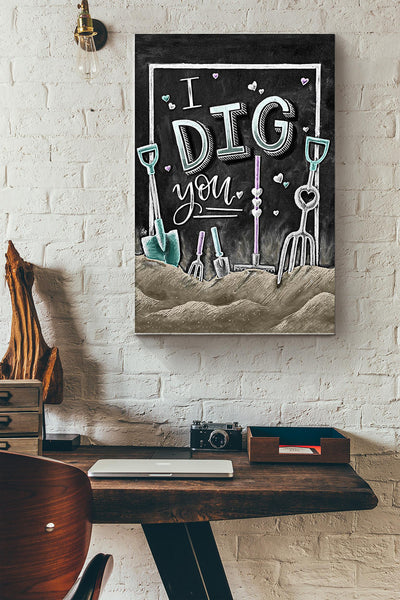 Gardening I Dig You Wrapped Canvas