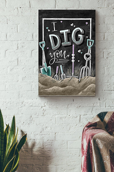 Gardening I Dig You Wrapped Canvas