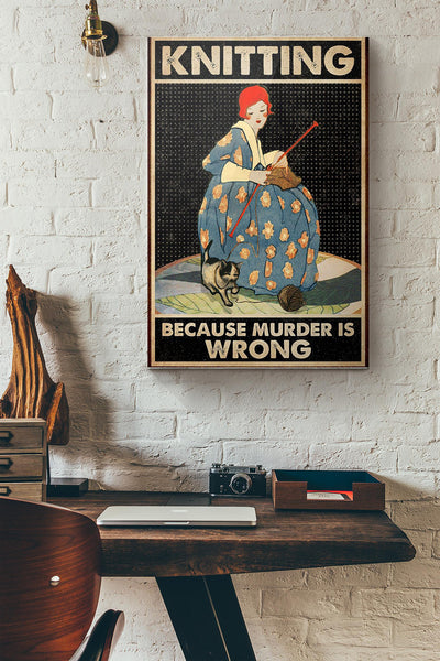 Cat Girl Knitting Because Murder Is Wrong Canvas Ideas, Canvas Hanging Prints,  Gift Idea Framed Prints, Canvas