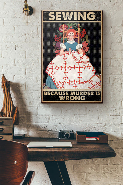 Girl Sewing Because Murder Is Wrong Canvas Ideas, Canvas Hanging Prints,  Gift Idea Framed Prints, Canvas