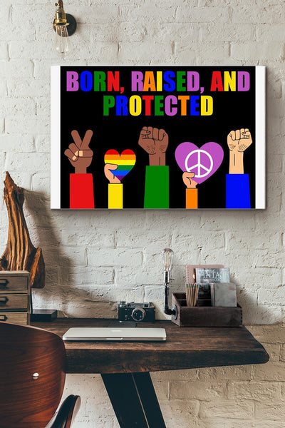 Born Raised And Protected Lgbtqia Community Canvas Ideas, Canvas Hanging Prints,  Gift Idea Framed Prints, Canvas