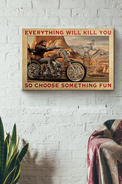 Biker Cowboy Everything Will Kill You So Choose Something Fun Canvas Ideas, Canvas Hanging Prints,  Gift Idea Framed Prints, Canvas