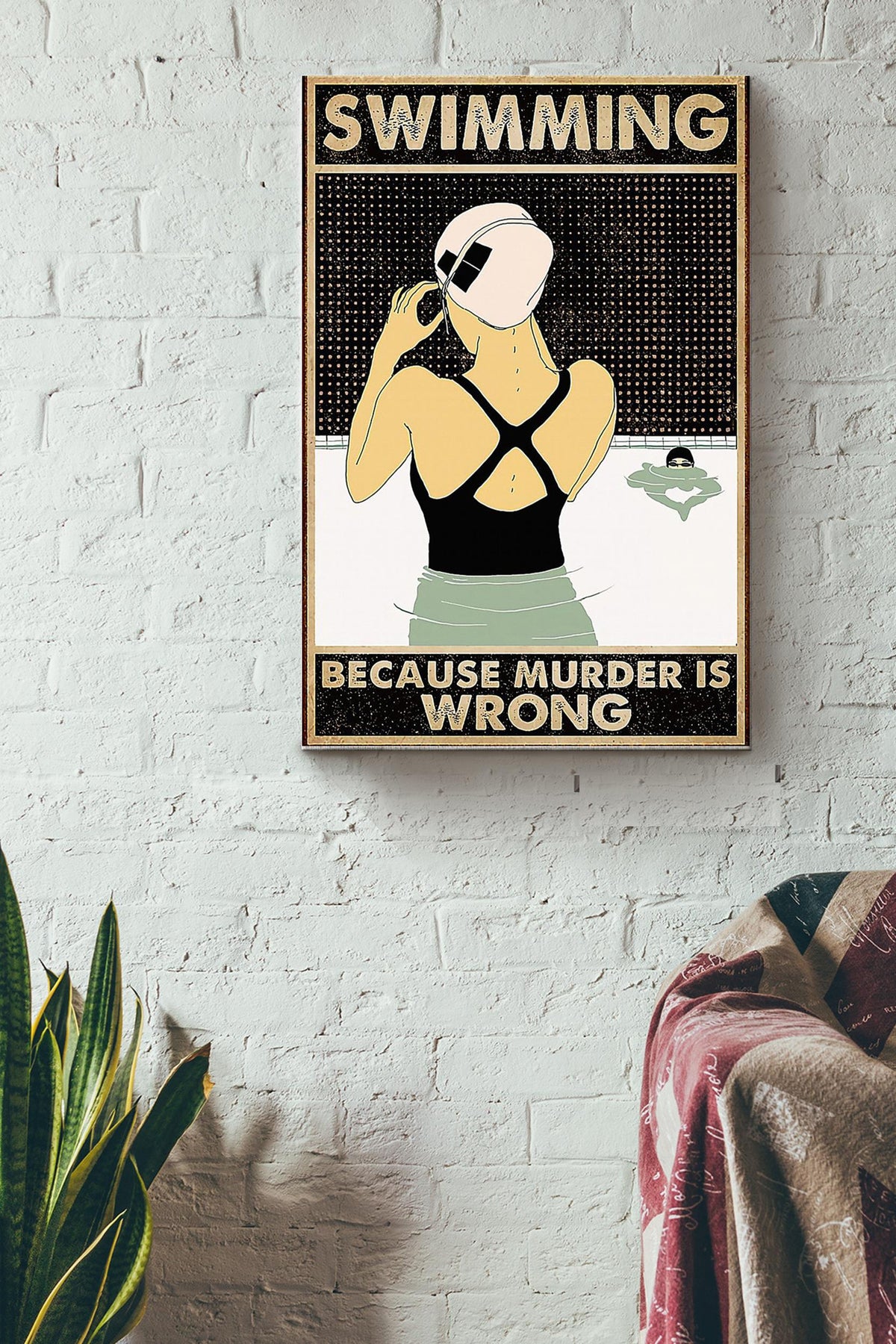 Girl Go Swimming Because Murder Is Wrong Canvas Ideas, Canvas Hanging Prints,  Gift Idea Framed Prints, Canvas