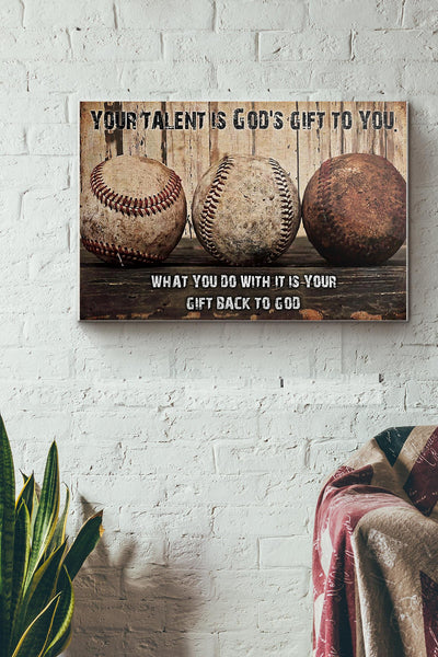Baseball Your Talent Is Gods Gift To You Canvas Ideas, Canvas Hanging Prints,  Gift Idea Framed Prints, Canvas