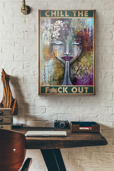 Girl Chill The Fuck Out Canvas Ideas, Canvas Hanging Prints,  Gift Idea Framed Prints, Canvas