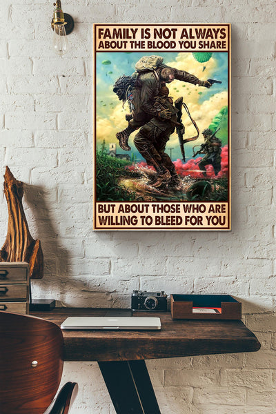 Family Is Not Always About The Blood You Share But About Those Who Are Willing To Bleed For You Soldier Canvas Ideas, Canvas Hanging Prints,  Gift Idea Framed Prints, Canvas