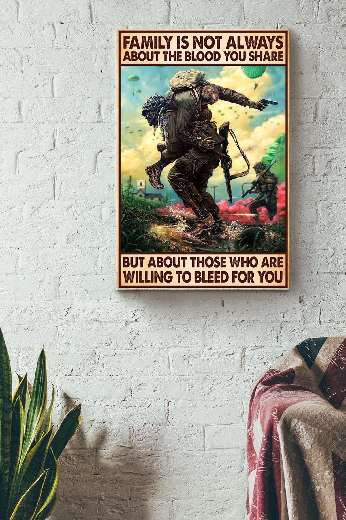 Family Is Not Always About The Blood You Share But About Those Who Are Willing To Bleed For You Soldier Canvas Ideas, Canvas Hanging Prints,  Gift Idea Framed Prints, Canvas
