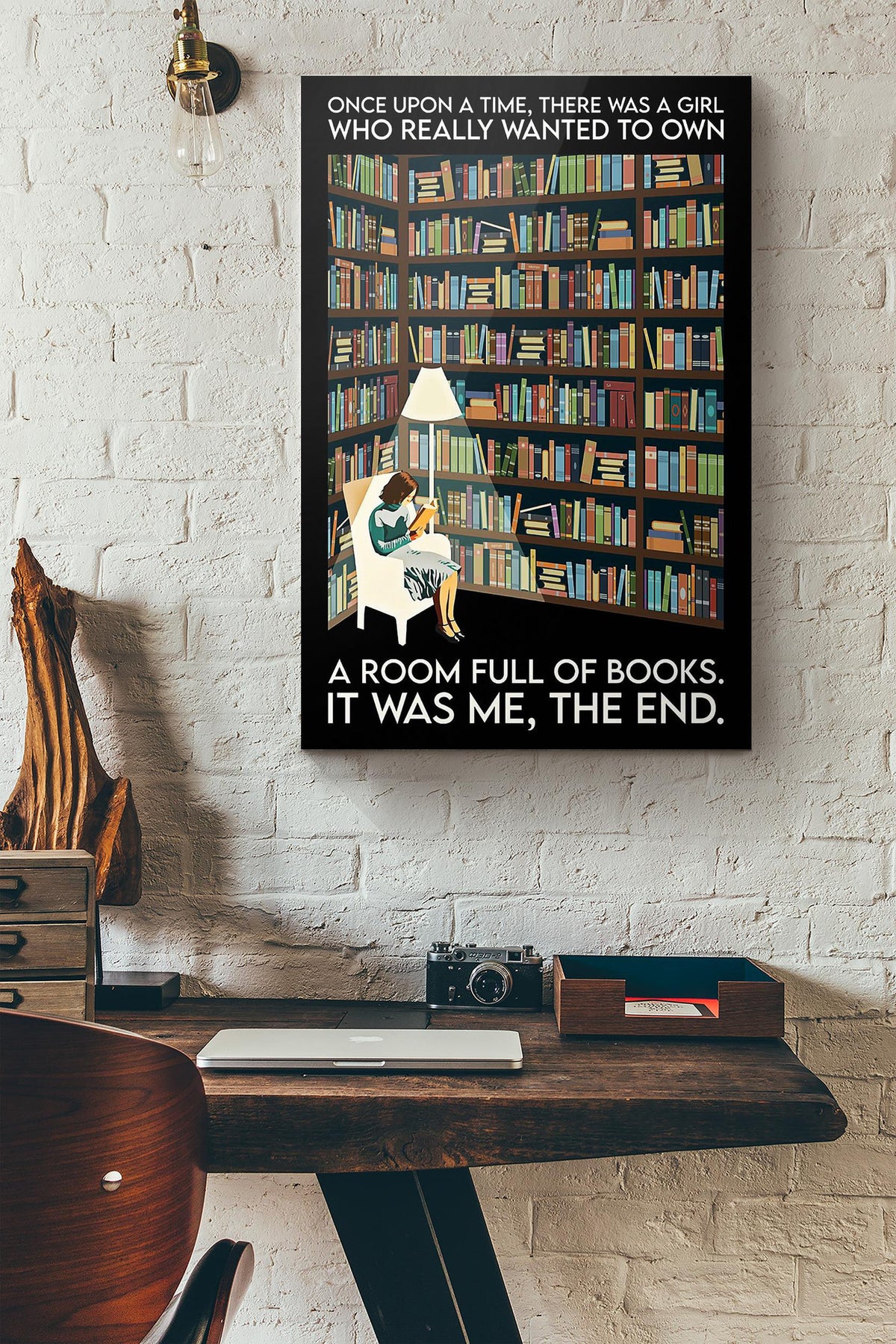 Book Once Upon A Time There Was A Girl Who Really Wanted To Own A Room Full Of Books It Was Me The End Canvas Ideas, Canvas Hanging Prints,  Gift Idea Framed Prints, Canvas