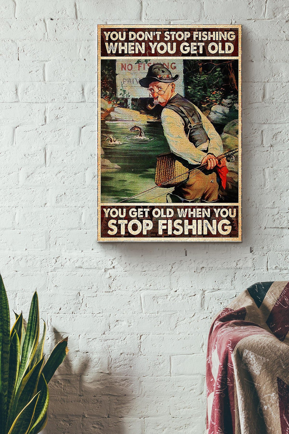 Fishermen You Get Old When You Stop Fishing Wrapped Canvas