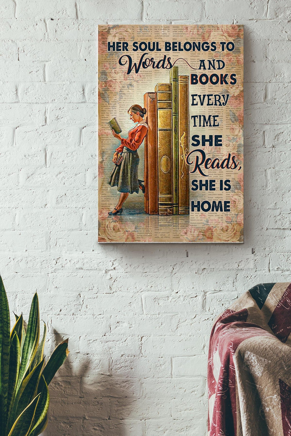 Her Soul Belong To Words And Book Every Time She Reads She Is Home Reading Girl Canvas Ideas, Canvas Hanging Prints,  Gift Idea Framed Prints, Canvas