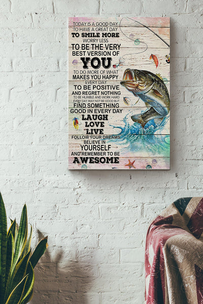 Fishing - Today Is The Very Best Version Of You Wrapped Canvas