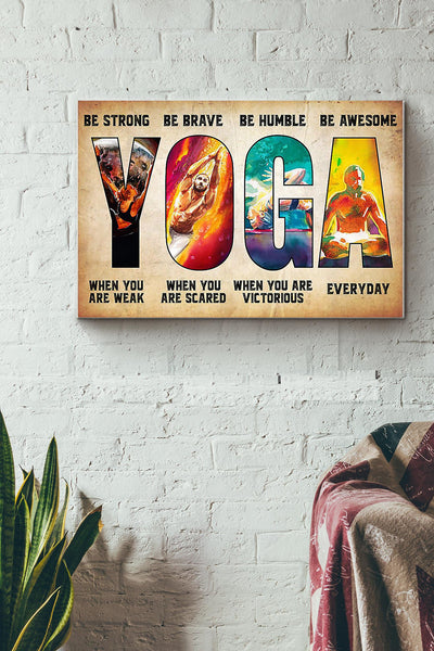 Be Strong Be Brave Be Humble Be Awesome Yoga Canvas Ideas, Canvas Hanging Prints,  Gift Idea Framed Prints, Canvas