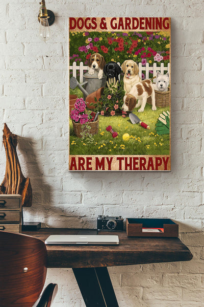Dogs And Gardening Are My Therapy Canvas Ideas, Canvas Hanging Prints,  Gift Idea Framed Prints, Canvas