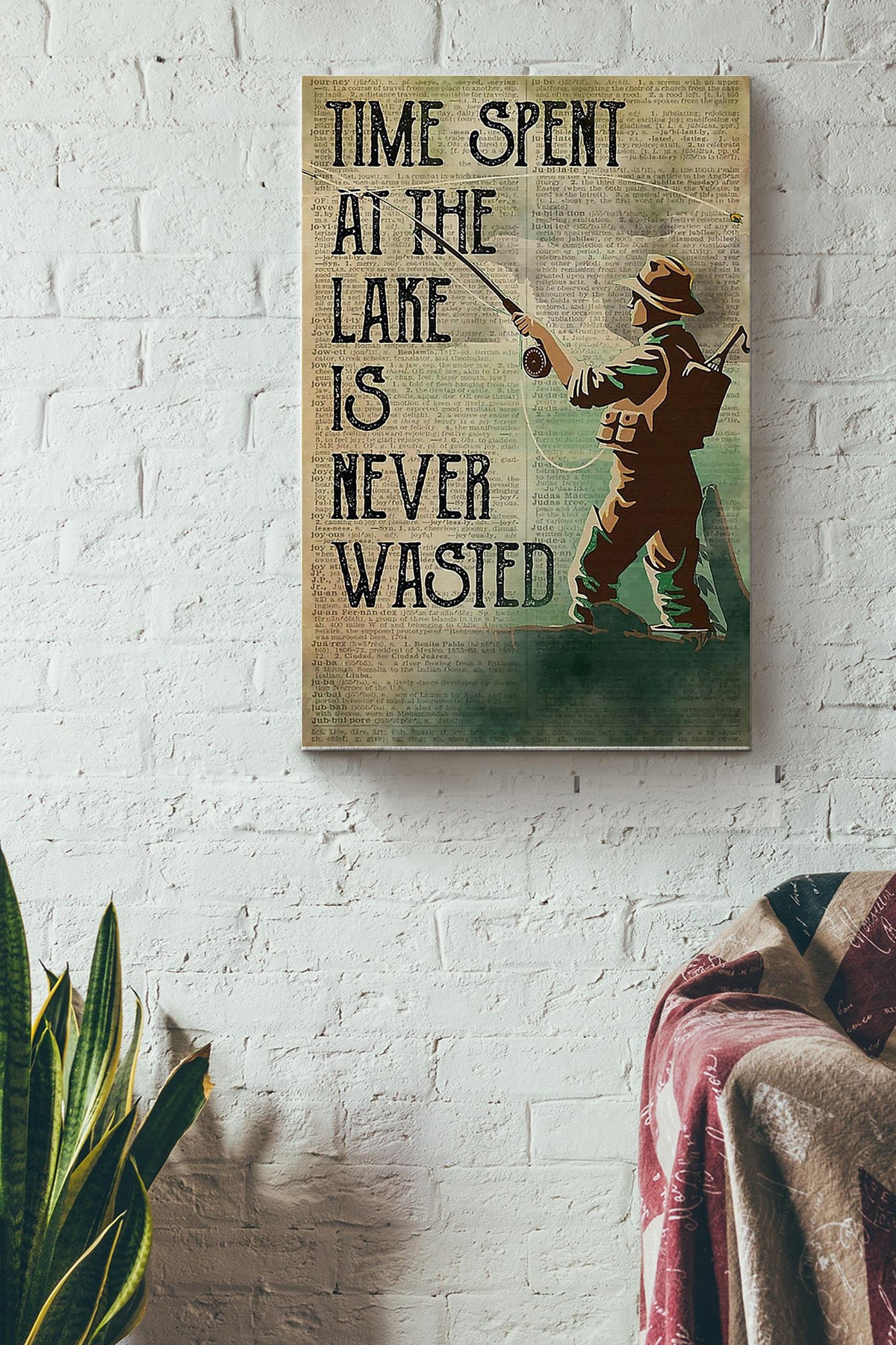 Fishing - Time Spent At The Lake Is Never Wasted Wrapped Canvas
