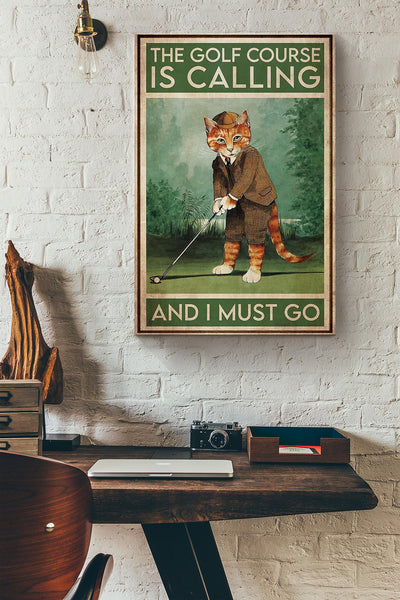 Cat The Golf Course Is Calling And I Must Go Canvas Ideas, Canvas Hanging Prints, Gift Idea Framed Prints, Canvas