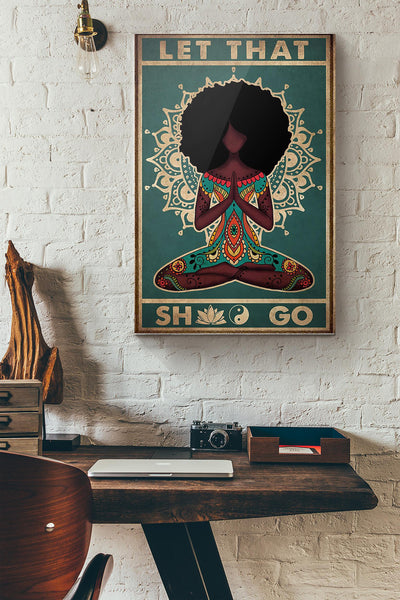 Black Girl Yoga A Let That Shit Go Canvas Ideas, Canvas Hanging Prints,  Gift Idea Framed Prints, Canvas