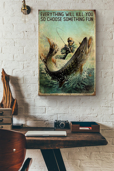 Ocean Fishing Everything Will Kill You Canvas Ideas, Canvas Hanging Prints,  Gift Idea Framed Prints, Canvas