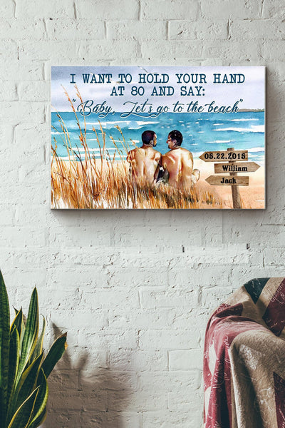I Want To Hold Your Hand At 80 And Say Baby Lets Go To The Beach Gay Couple Canvas Ideas, Canvas Hanging Prints,  Gift Idea Framed Prints, Canvas