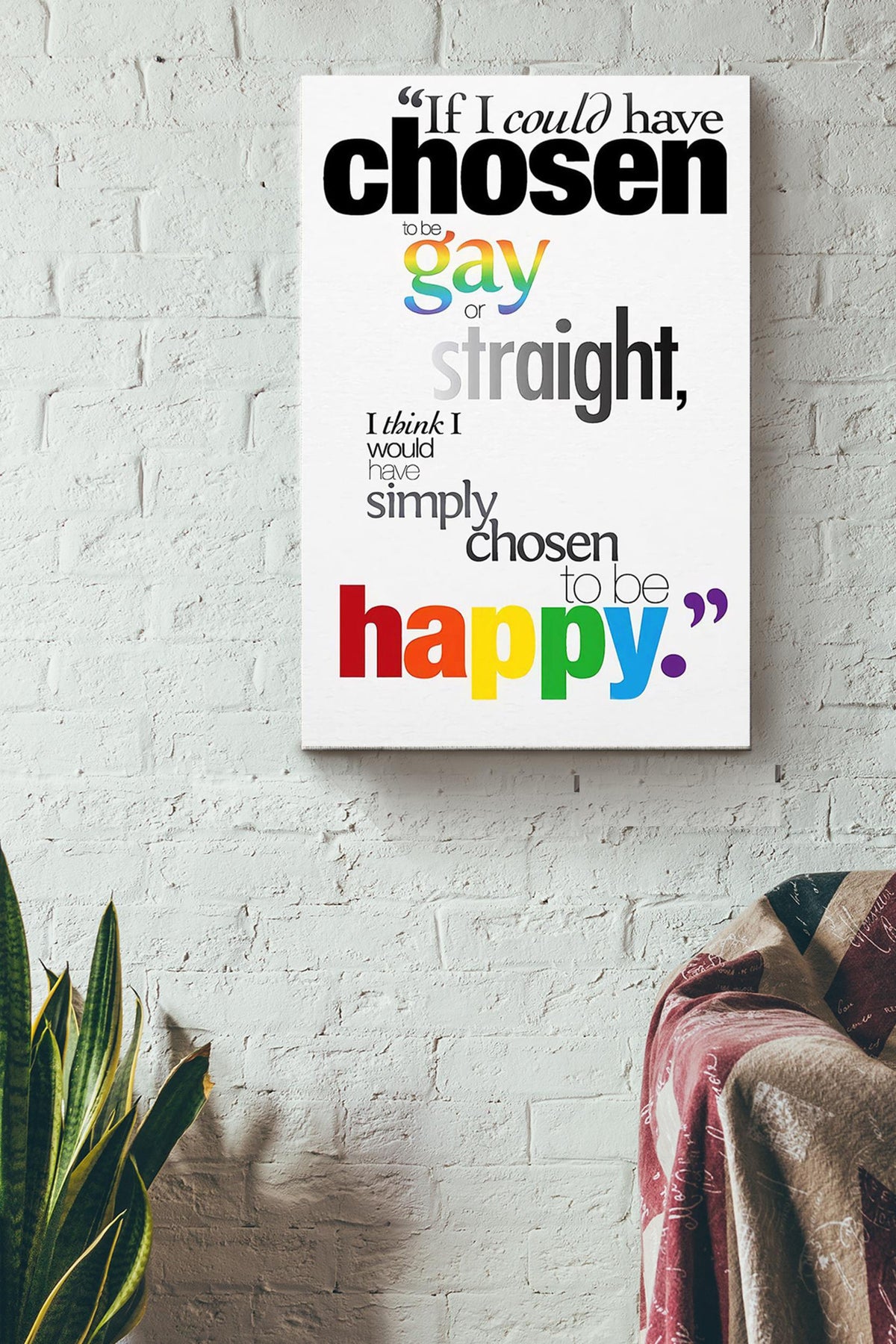 If I Could Have Chosen To Be Gay Or Straight I Simply Chosen To Be Happy Lgbtqia Canvas Ideas, Canvas Hanging Prints,  Gift Idea Framed Prints, Canvas