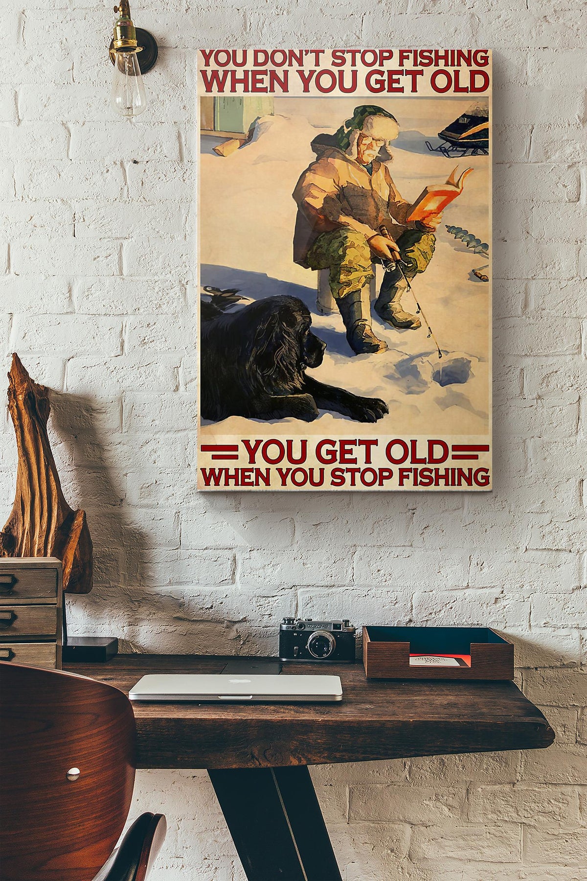 Ice Fishing You Dont Stop Fishing When You Get Old You Get Old When You Stop Fishing Canvas Ideas, Canvas Hanging Prints,  Gift Idea Framed Prints, Canvas