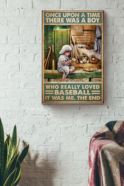 Once Upon A Time There Was A Boy Who Really Loved Baseball Canvas Ideas, Canvas Hanging Prints,  Gift Idea Framed Prints, Canvas