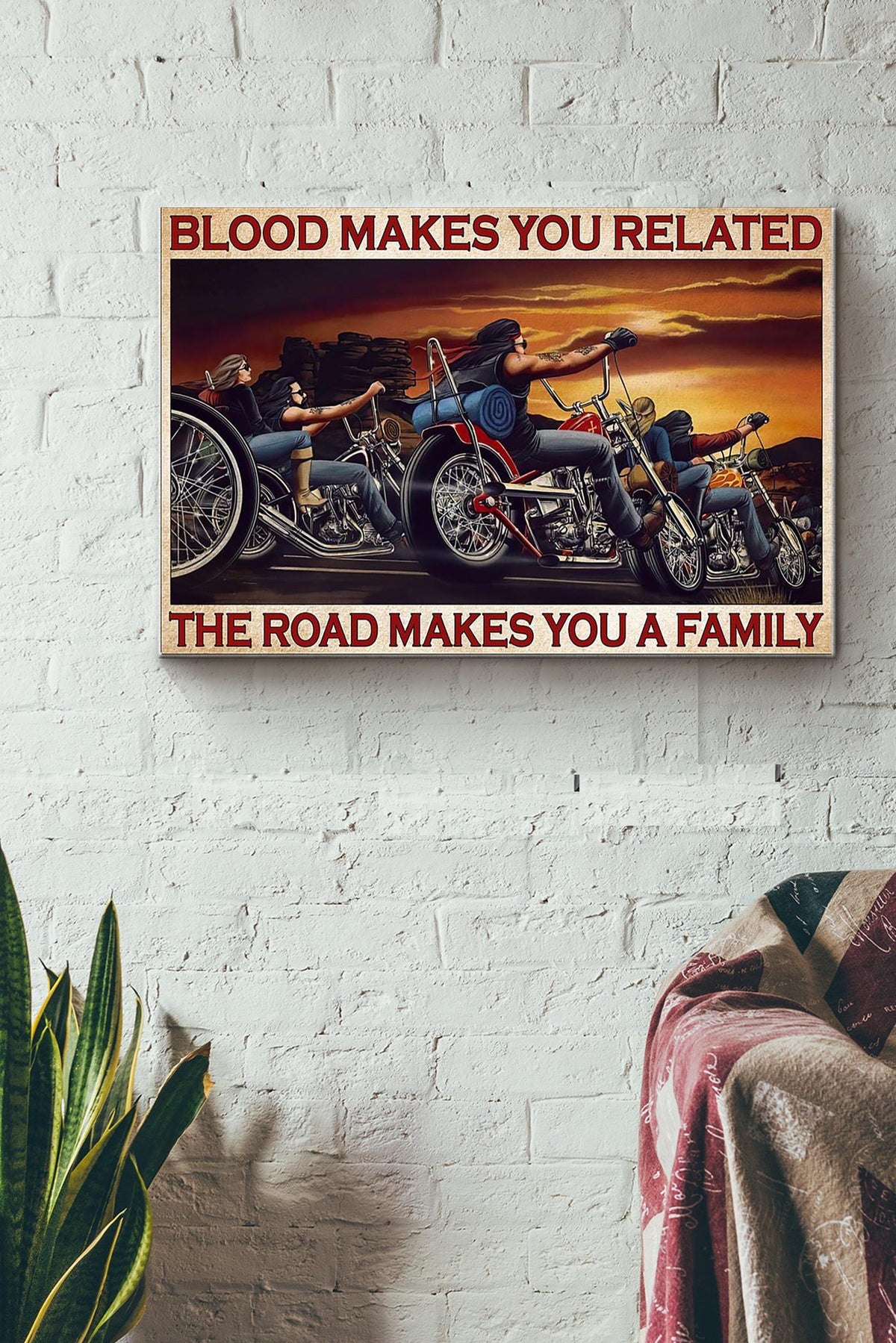 Motorcycling Blood Makes You Feel Related The Road Makes You A Family Canvas Ideas, Canvas Hanging Prints,  Gift Idea Framed Prints, Canvas
