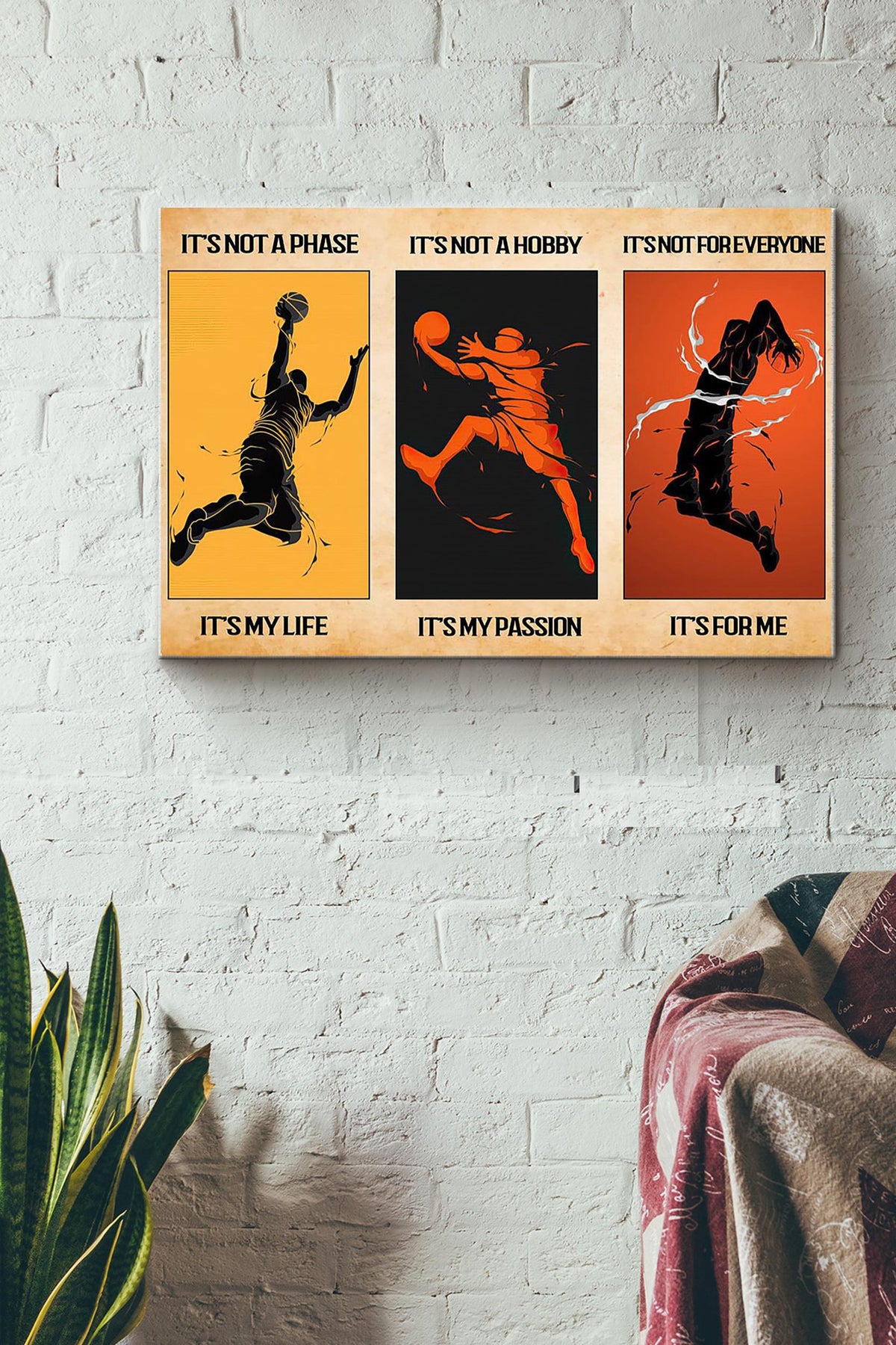 Its Not A Phase Not A Hobby Not Foreveryone Its My Life My Passion And Just For Me Basketball Canvas Ideas, Canvas Hanging Prints,  Gift Idea Framed Prints, Canvas