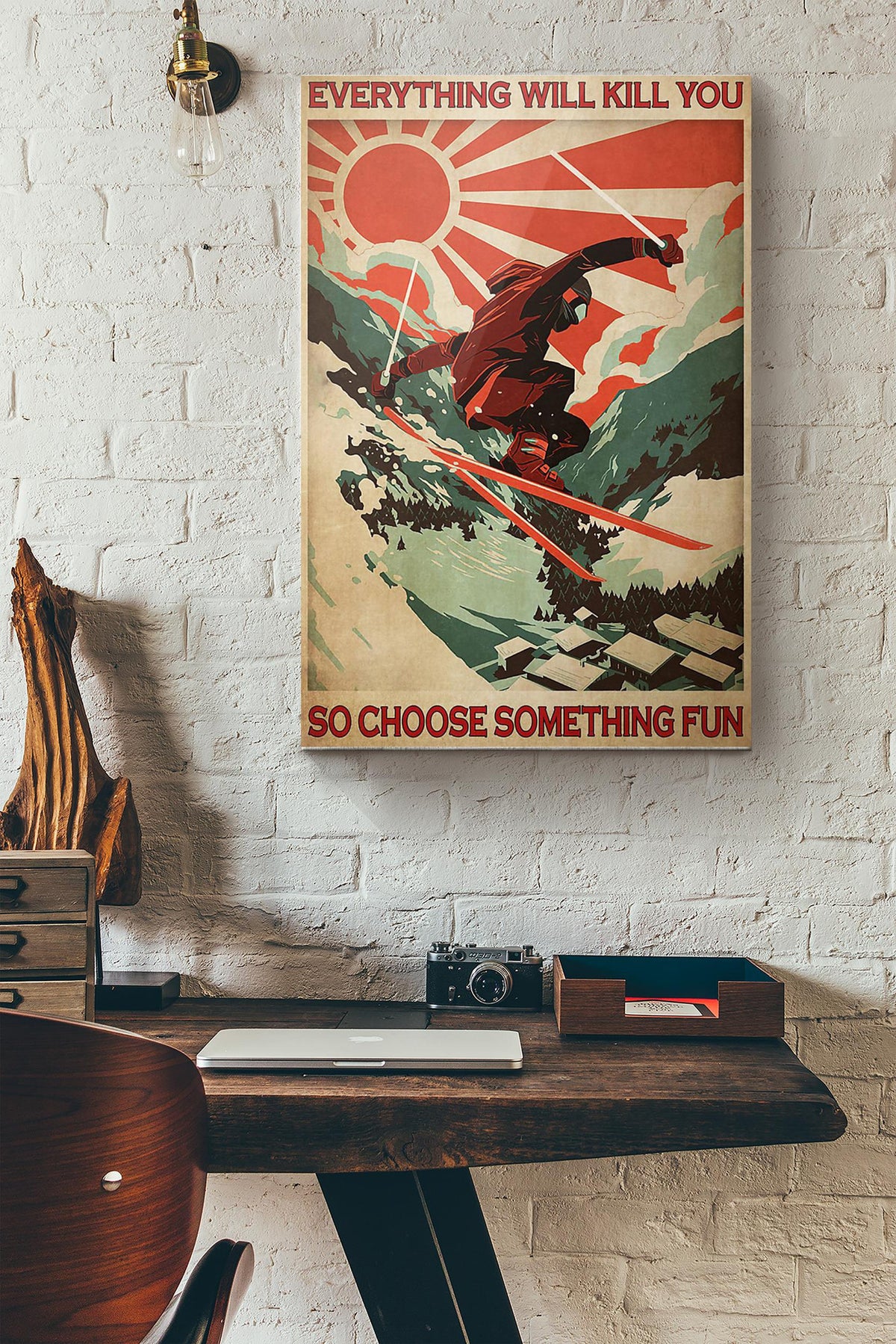 Snowboarding Everything Will Kill You So Choose Something Fun Poster_008 Wrapped Canvas
