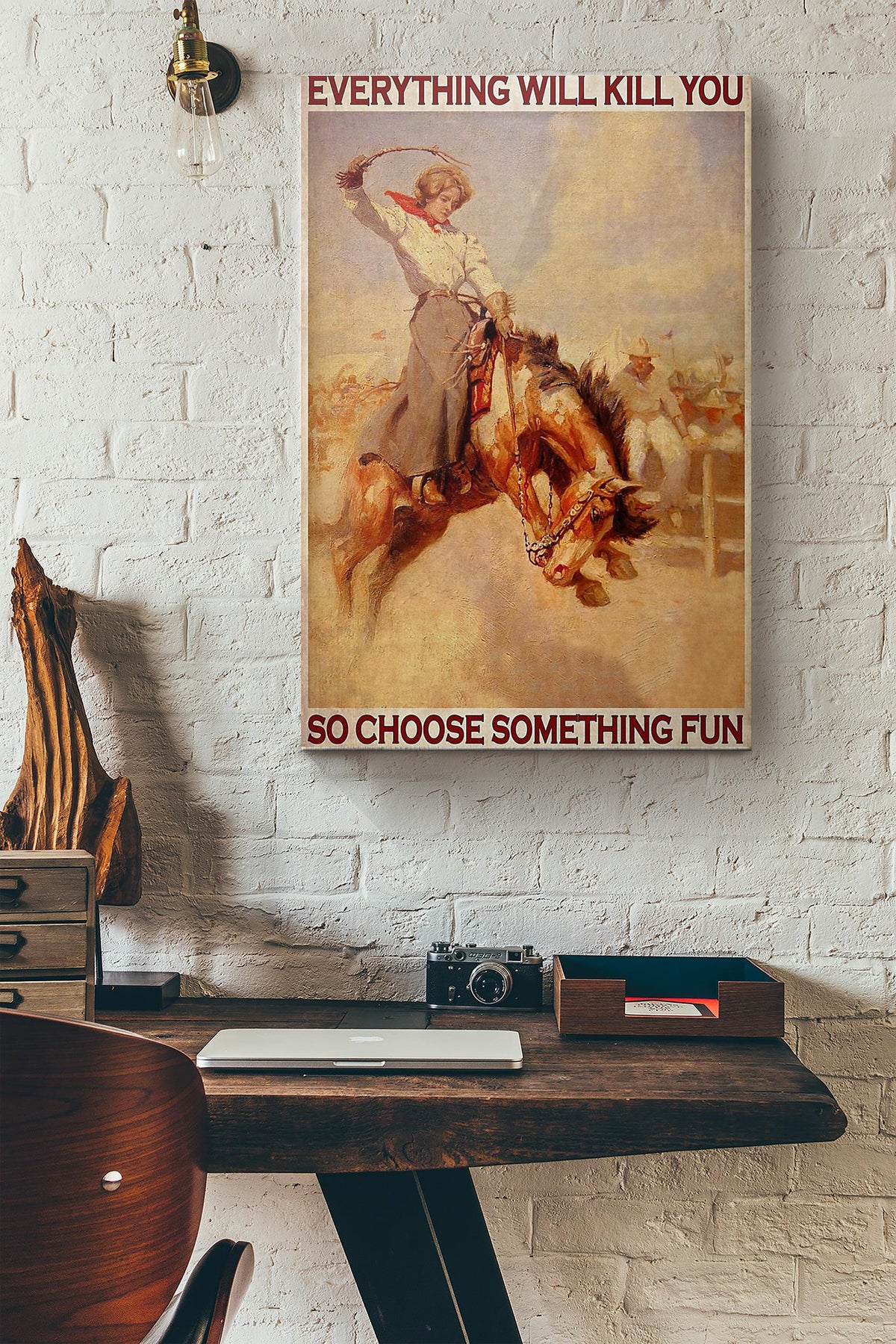 Rodeo Girl Everything Will Kill You So Choose Something Fun Canvas Ideas, Canvas Hanging Prints,  Gift Idea Framed Prints, Canvas