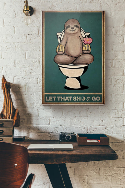 Sloth Yoga Let That Shit Go Canvas Ideas, Canvas Hanging Prints, Gift Idea Framed Prints, Canvas