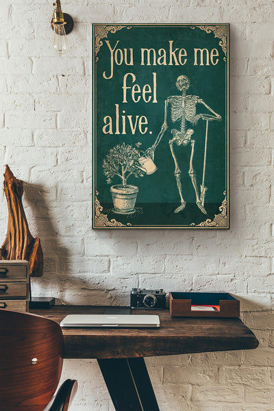 Skeleton Gardening You Make Me Feel Alive Canvas Ideas, Canvas Hanging Prints,  Gift Idea Framed Prints, Canvas