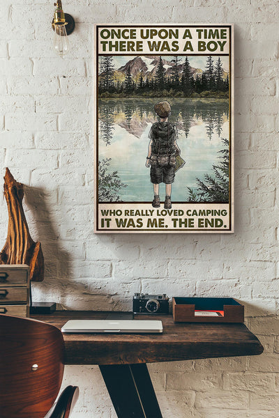 Once Upon A Time There Was A Boy Who Really Loved Camping Canvas Ideas, Canvas Hanging Prints,  Gift Idea Framed Prints, Canvas