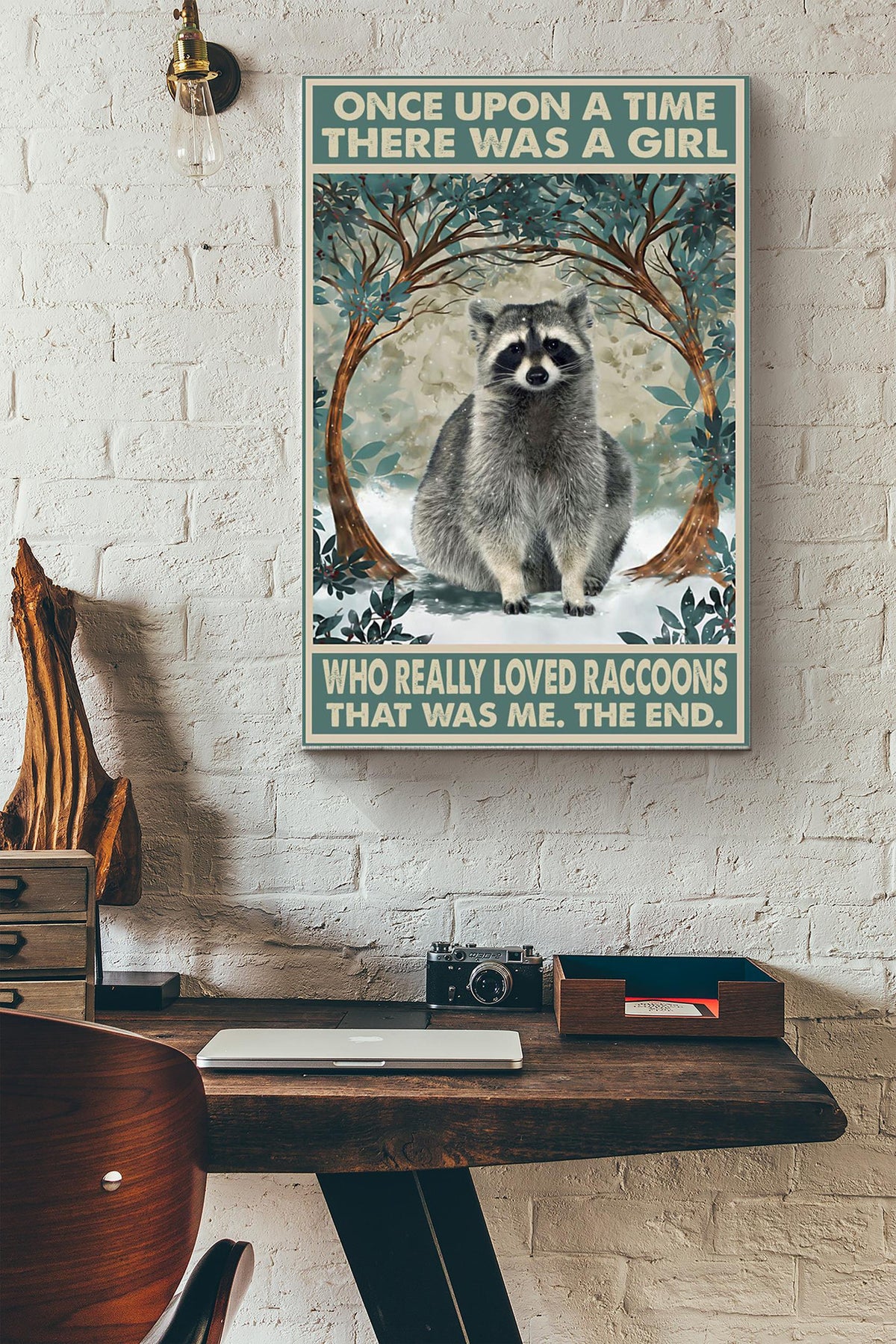 Once Upon A Time There Was A Girl Who Really Loved Raccoons That Was Me Canvas Ideas, Canvas Hanging Prints,  Gift Idea Framed Prints, Canvas