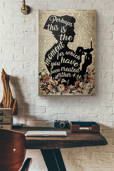 Perhaps This Is The Moment For Which You Have Been Created Esther Canvas Ideas, Canvas Hanging Prints,  Gift Idea Framed Prints, Canvas