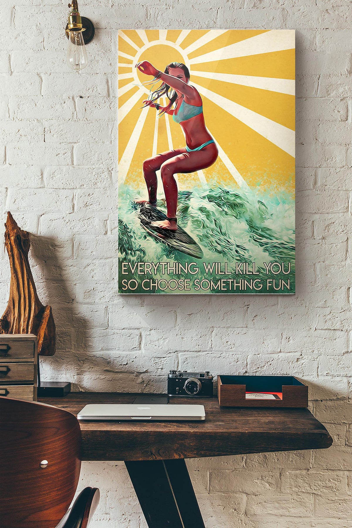 Surfing Girl Everything Will Kill You So Choose Something Fun Canvas Ideas, Canvas Hanging Prints,  Gift Idea Framed Prints, Canvas